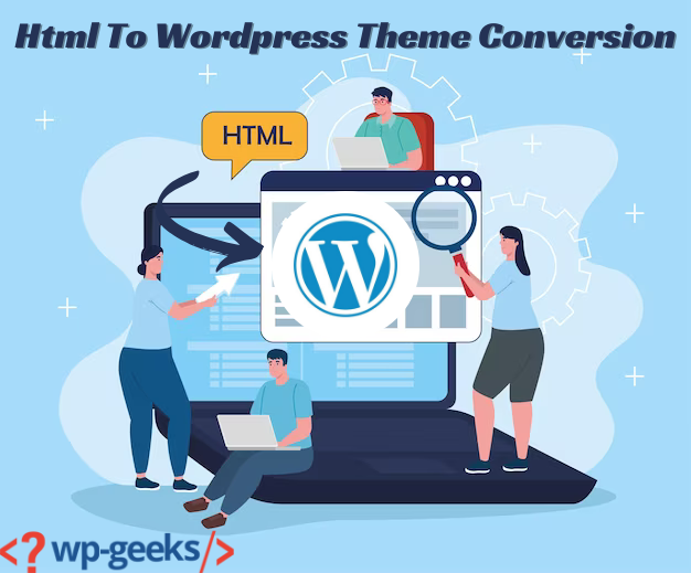 How To Convert Html Files Into A Wordpress Theme Efficiently